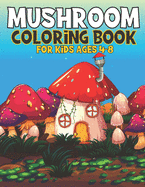 Mushroom Coloring Book For Kids Ages 4-8: Kids Coloring Book with 35 Pages