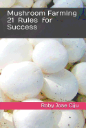 Mushroom Farming 21 Rules for Success