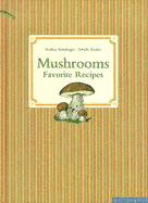 Mushrooms: Favorite Recipes