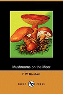 Mushrooms on the Moor (Dodo Press)