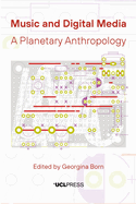 Music and Digital Media: A Planetary Anthropology