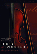 Music and Emotion: Theory and Research - Juslin, Patrik (Editor), and Sloboda, John A (Editor)