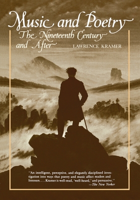 Music and Poetry: The Nineteenth Century nad After - Kramer, Lawrence
