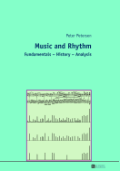 Music and Rhythm: Fundamentals - History - Analysis