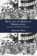 Music and the Making of Modern Japan: Joining the Global Concert