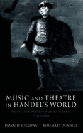 Music and Theatre in Handel's World: The Family Papers of James Harris 1732-1780