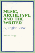 Music, Archetype, and the Writer: A Jungian View