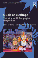 Music as Heritage: Historical and Ethnographic Perspectives