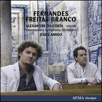 Music by Fernandez and Freitas Branco - Alexandre da Costa (violin); Extremadura Symphony Orchestra; Jess Amigo (conductor)