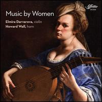 Music by Women - Elmira Darvarova (violin); Howard Wall (horn)