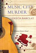 Music City Murder: A Justice Sisters Novel