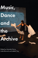 Music, Dance and the Archive