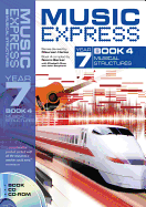 Music Express Year 7 Book 4: Musical Structures (Book + CD + CD-ROM)