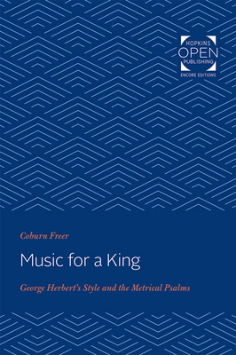 Music for a King: George Herbert's Style and the Metrical Psalms - Freer, Coburn