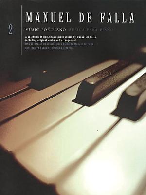 Music For Piano Volume 2 - De Falla, Manuel