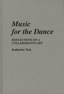 Music for the Dance: Reflections on a Collaborative Art