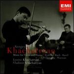 Music for Violin and Piano - Lusine Khachatryan (piano); Sergey Khachatryan (violin); Vladimir Khachatryan (piano)