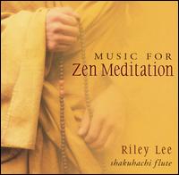 Music for Zen Meditation - Riley Lee