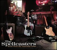 Music from the Anacostia Delta - The Spellcasters