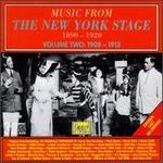 Music from the New York Stage 1890-1920, Vol. 2: 1908-1913