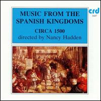 Music from the Spanish Kingdoms - Circa 1500