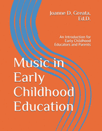 Music in Early Childhood Education: An Introduction for Early Childhood Educators and Parents