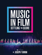 Music in Film: Settling the Score