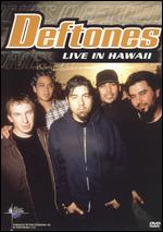 Music in High Places: Deftones - Live in Hawaii - 