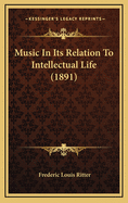 Music in Its Relation to Intellectual Life (1891)