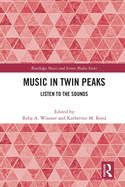 Music in Twin Peaks: Listen to the Sounds