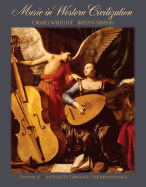 Music in Western Civilization, Volume a: Antiquity Through the Renaissance