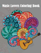 Music Lovers Coloring Book: - Mosaic Music Featuring 40 Stress Relieving Designs of Musical Instruments