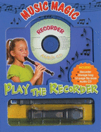 Music Magic: Play the Recorder