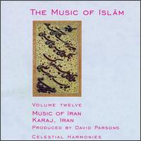 Music of Islam, Vol. 12: Music of Iran - Various Artists