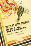 Music of Latin America: Mexico and the Caribbean - Loza, Steven (Editor)