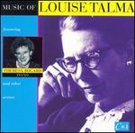 Music of Louise Talma - Gregory Oakes (clarinet); James Przygocki (viola); Rod Garnett (flute); Theresa Bogard (piano)