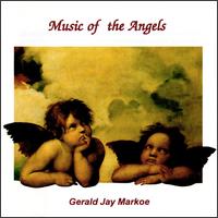Music of the Angels - Gerald Jay Markoe