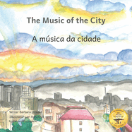 Music Of The City: The Sounds of Civilization in Portuguese and English
