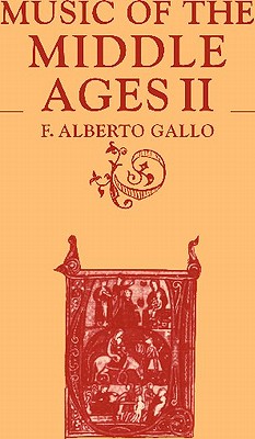 Music of the Middle Ages II - Gallo, F Alberto, and Eales, Karen (Translated by)