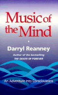 Music of the Mind: An Adventure Into Consciousness
