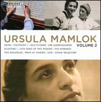 Music of Ursula Mamlok, Vol. 2 - Allen Blustine (clarinet); Claire Chase (flute); Daedalus Quartet; Daniel Lippel (guitar); Dave Eggar (cello);...