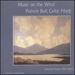 Music on the Wind: Selected Pieces 1983-2003