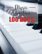 Music Practice Log Book: Piano Black and White
