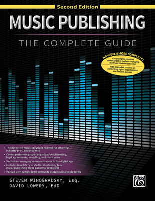 Music Publishing -- The Complete Guide: Second Edition - Winogradsky, Steve (Composer), and Lowery, David (Composer)