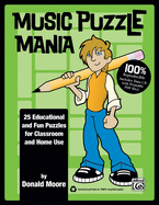 Music Puzzle Mania: 25 Educational and Fun Puzzles for Classroom and Home Use, Book & CD