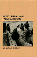 Music, Ritual, and Falasha History - Shelemay, Kay Kaufman