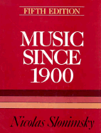 Music Since 1900 - Slonimsky, Nicolas