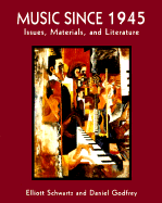 Music Since 1945: Issues, Materials, and Literature