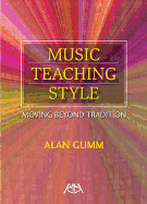 Music Teaching Style: Moving Beyond Tradition