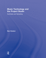 Music Technology and the Project Studio: Synthesis and Sampling